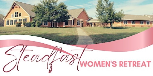 Women's Conference: STEADFAST