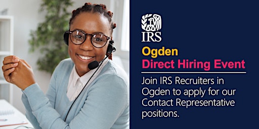 IRS Ogden In-person Direct Hiring Event - Contact Representatives