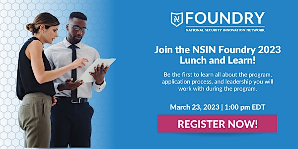 NSIN Foundry 2023: Applicant Lunch & Learn #2