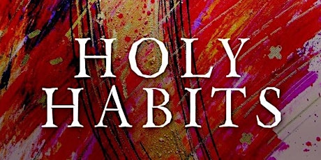 Holy Habits 2018 primary image