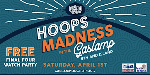 Gaslamp Hoops Madness:  FREE Outdoor Viewing Party!