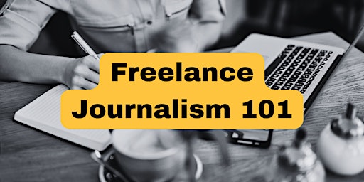 Freelance Journalism 101