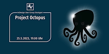 Image principale de IDUGS #93 Project Octopus