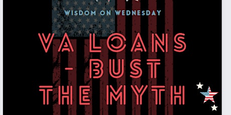 Wisdom on Wednesday- VA Loans: Bust the Myths