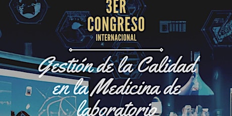 3er Congreso Internacional Gestión de la Calidad en Medicina de Laboratorio