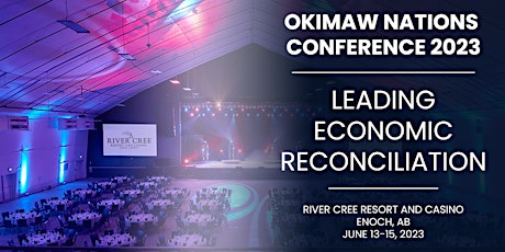 Okimaw Nations Conference: Leading Economic Reconciliation