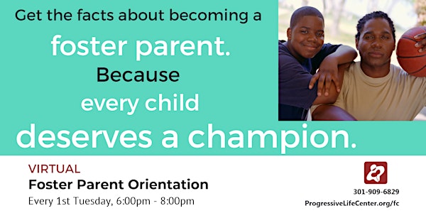 Become a Foster Parent! Foster Parent Orientation