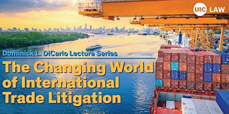 21st Annual Dominick L. DiCarlo U.S. Court of International Trade Lecture