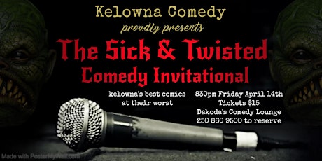 The Sick & Twisted Comedy Invitational at Dakoda's Comedy Lounge