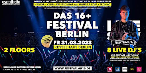 DAS 16+  FESTIVAL BERLIN // auf 2 Floors!