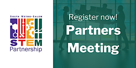South Metro-Salem STEM Partnership (SMSP) Spring Partner Meeting