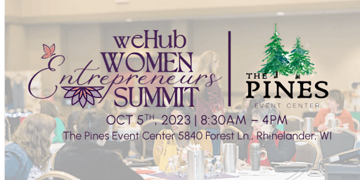 weHub Women Entrepreneurs Summit | RHINELANDER, WI