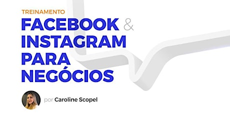 Imagem principal do evento Treinamento: Facebook & Instagram para negócios
