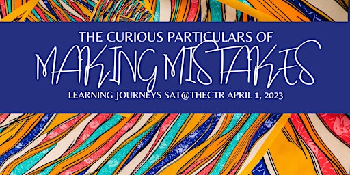 Sat@theCtr: The Curious Particulars of Making Mistakes April 1st - Online
