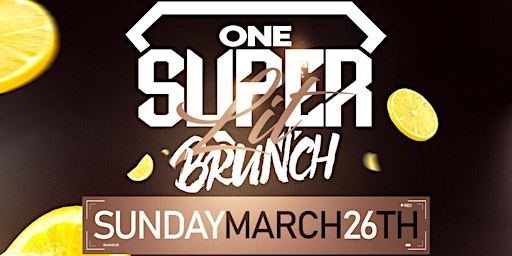One Super Lit Brunch & Day Party at The Annex on March 26