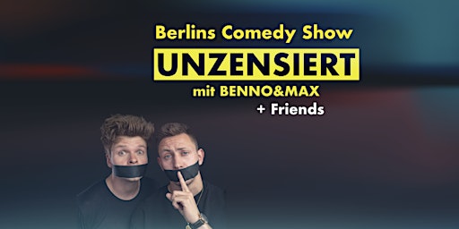 UNZENSIERT - Berlins Comedy Show primary image