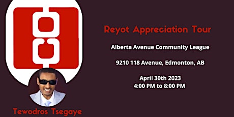 Reyot Appreciation Tour - Edmonton