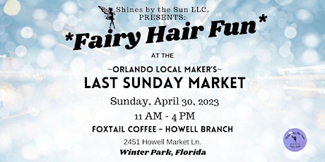 Fairy Hair Fun at the *OLM* Last Sunday Market