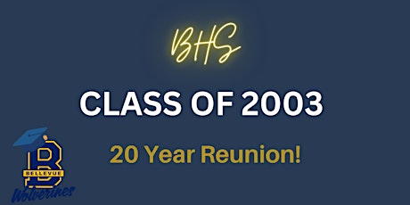 Bellevue High School Class of 2003 20 Year Reunion