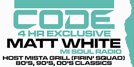 Matt White - 4 Hour Special at Code primary image