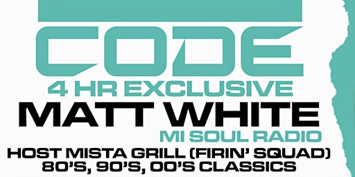 Matt White - 4 Hour Special at Code
