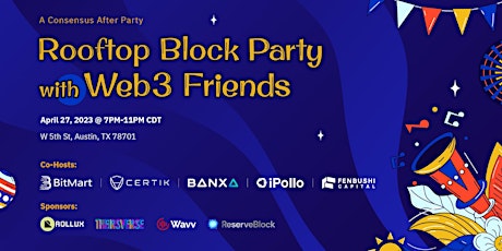 Consensus After Party: Rooftop Block Party with Web3 Friends