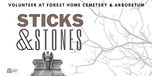 Sticks & Stones: Stick Pickup at Forest Home Cemetery