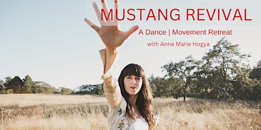 MUSTANG REVIVAL - A Movement|Dance Retreat at Stowel Lake Farm