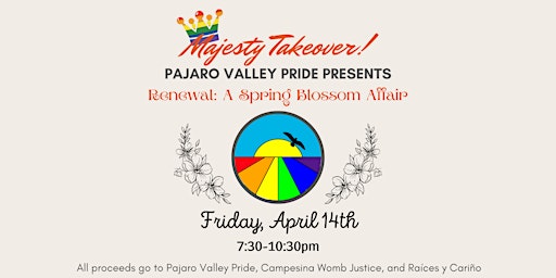 Majesty: Pajaro Valley Pride Takeover!