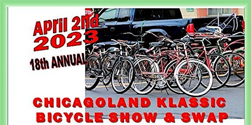 April 2nd 2023 18th Annual CHICAGOLAND KLASSIC BICYCLE SHOW & SWAP MEET