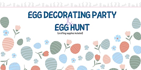 Egg Decorating Party and Egg Hunt