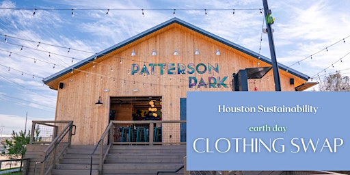 FREE Earth Day Clothing Swap Party - Sustainable Fashion & Earth Month HTX