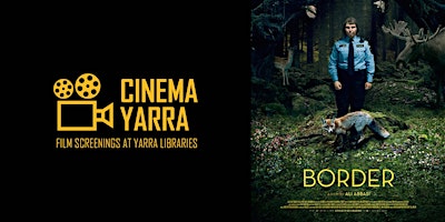 Cinema Yarra: Border (MA15+)