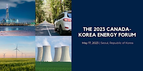 The 2023 Canada-Korea Energy Forum