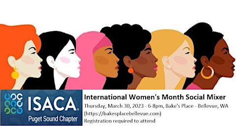 ISACA Puget Sound Chapter International Women's Month Social Mixer