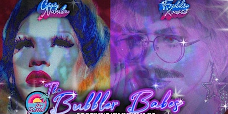The Bubbler Babes Presents StarDust: A Drag Show
