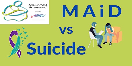 MAiD  vs Suicide | A Loss, Grief, and Bereavement Presentation