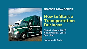 How to Start a Transportation Business Webinar  - 4 Part Series