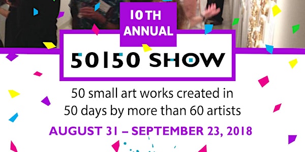 10th Annual 50|50 Show Preview Fundraiser