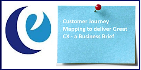 Customer Journey Mapping to deliver Great CX - a Breakfast Briefing