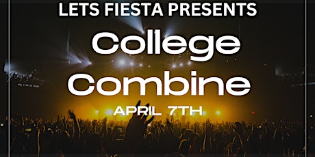 LETS FIESTA PRESENTS COLLEGE COMBINE @SUNSET CANTINA