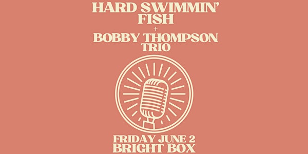 Hard Swimmin' Fish and Bobby Thompson Trio