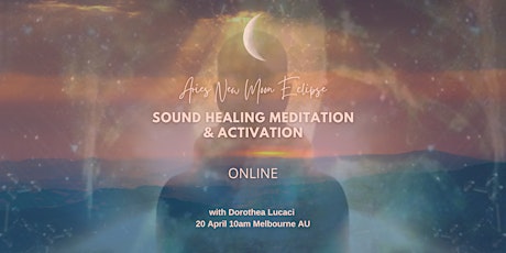 ONLINE: New Moon Eclipse Sound Healing Meditation & Activation
