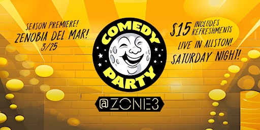 Imagem principal do evento Comedy Party @ Zone 3: Zenobia Del Mar!