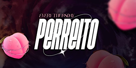 PERREITO  - Every Thursday @ Blackbird Ordinary (No Cover!)