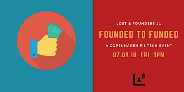 Lost & Founders #1: Founded to Funded