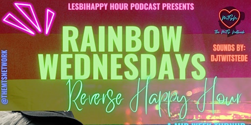 LesbiHappy Hour Podcast Presents: Rainbow Wednesdays