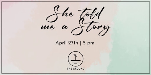 She told me a story meetup #1