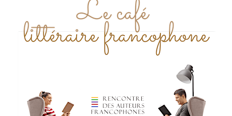 Café Littéraire Francophone de mars