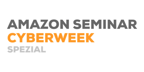 Hauptbild für Amazon Seminar: Cyber Week Spezial
